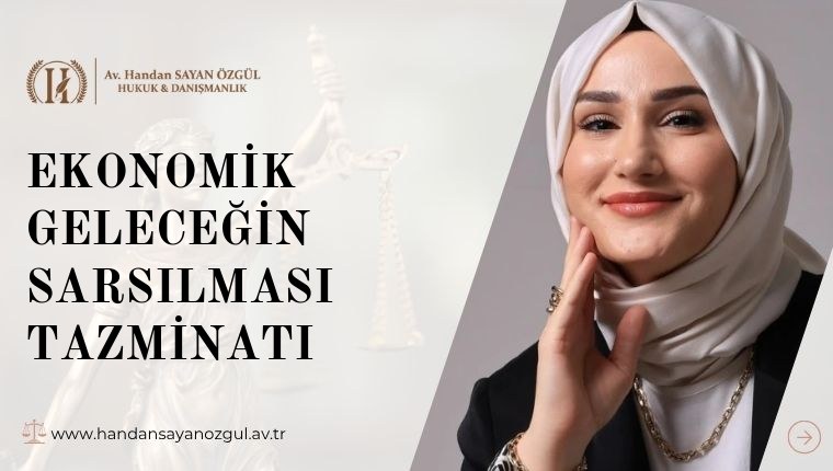 Ekonomik Geleceğin Sarsılması Tazminatı