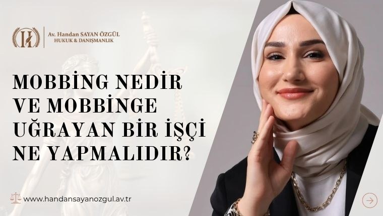 Mobbing Nedir ve Mobbinge Uğrayan Bir İşçi Ne Yapmalıdır