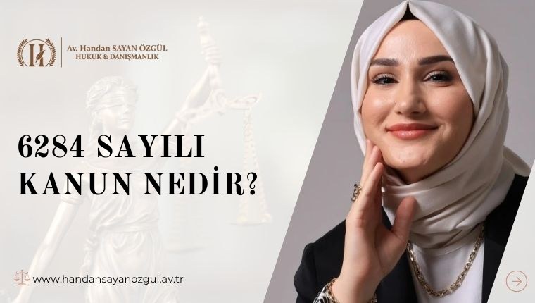 6284 Sayılı Kanun Nedir