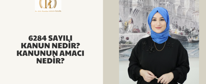 6284 Sayılı Kanun Nedir? 5 6284 Sayılı Kanun Nedir?