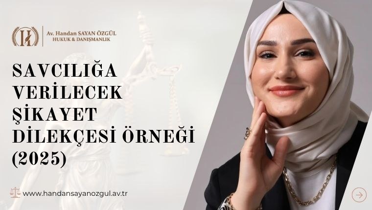 Savcılığa Verilecek Şikayet Dilekçesi Örneği (2025)