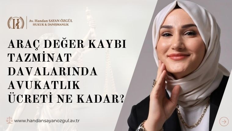 Araç Değer Kaybı Tazminat Davalarında Avukatlık Ücreti Ne Kadar