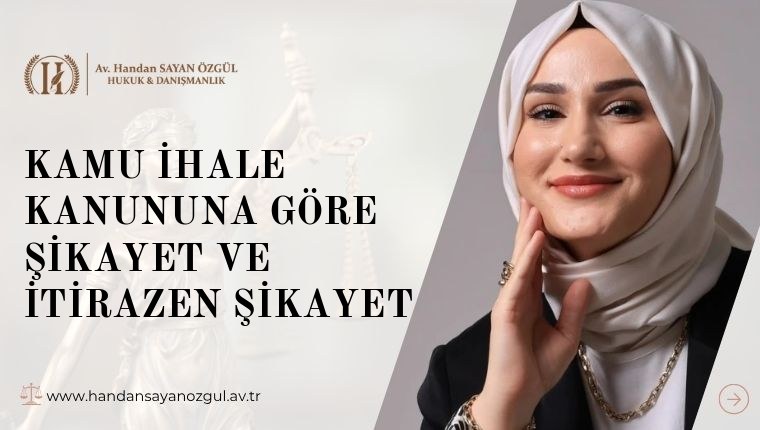 Kamu İhale Kanununa Göre Şikayet ve İtirazen Şikayet
