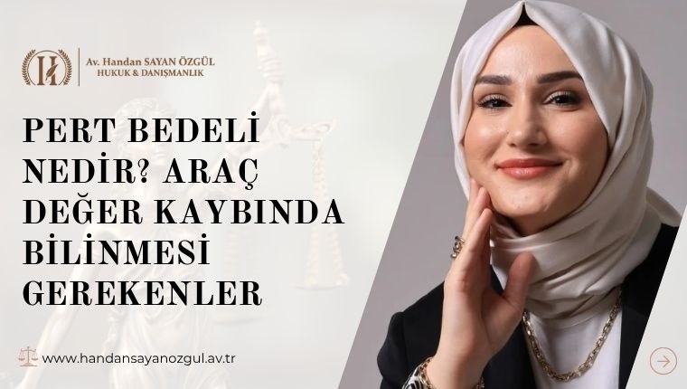 Pert Bedeli Nedir? Araç Değer Kaybında Bilinmesi Gerekenler
