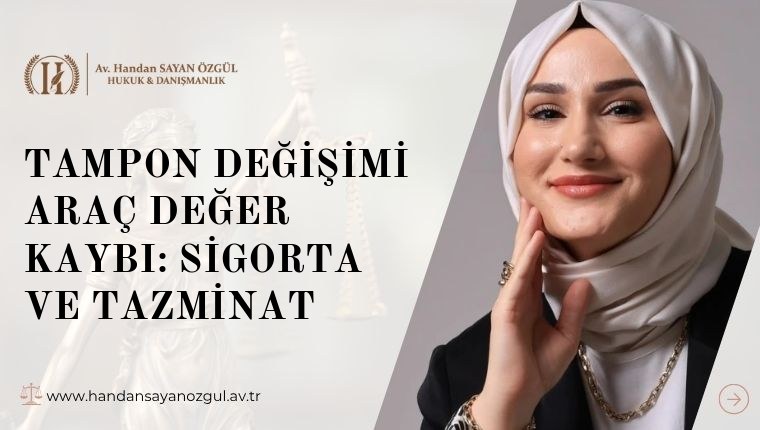 Tampon Değişimi Araç Değer Kaybı: Sigorta ve Tazminat