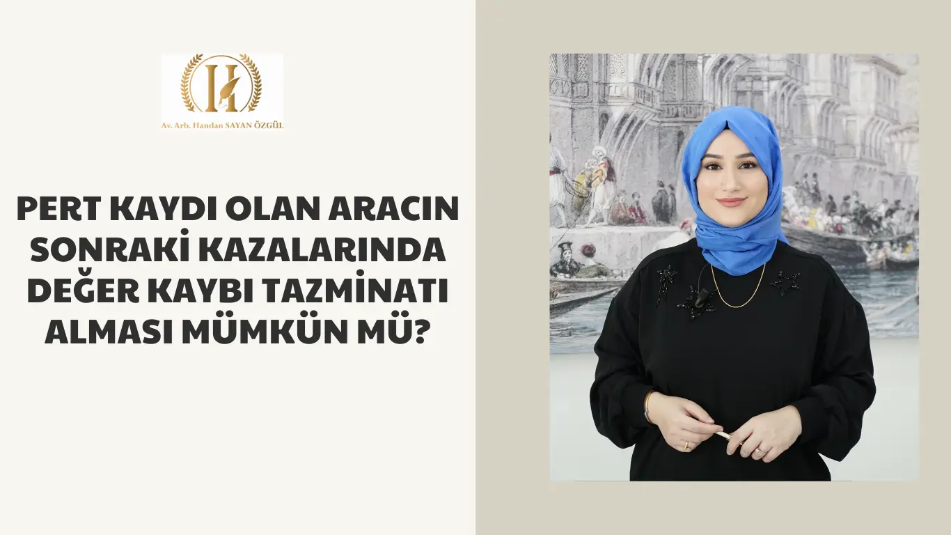 pert kaydi olan aracin sonraki kazalarinda deger kaybi