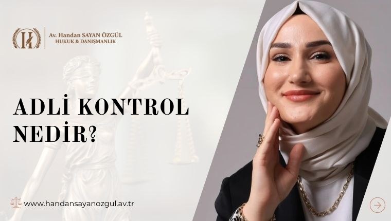 Adli Kontrol Nedir