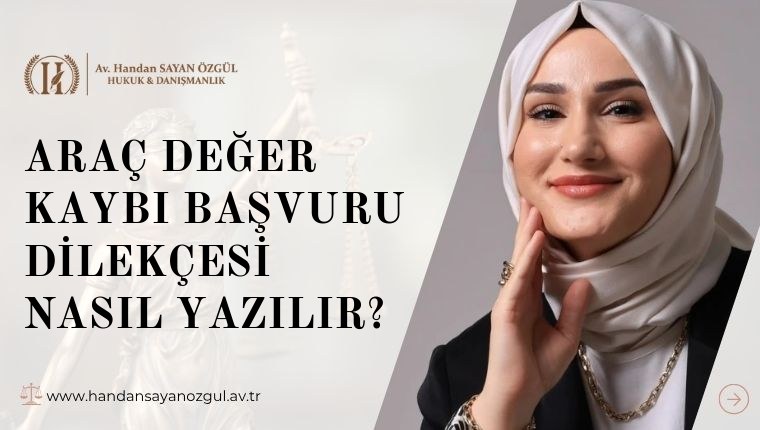 Araç Değer Kaybı Başvuru Dilekçesi Nasıl Yazılır