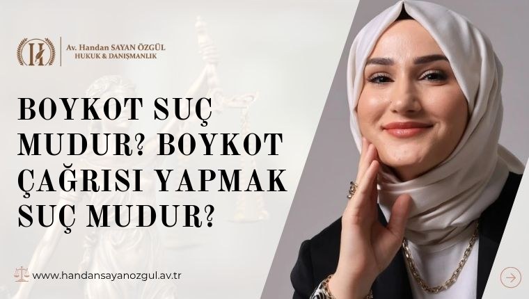 Boykot Suç Mudur? Boykot Çağrısı Yapmak Suç Mudur