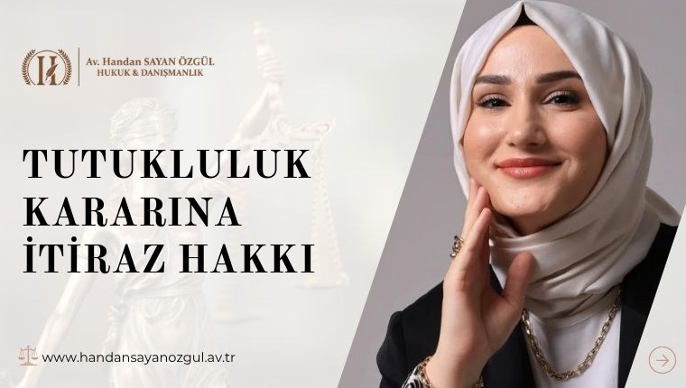 Tutukluluk Kararına İtiraz Hakkı