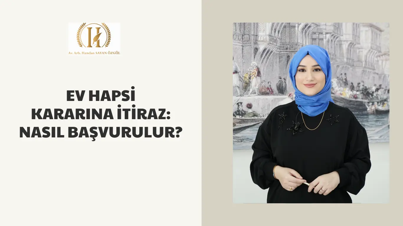ev hapsi kararina itiraz