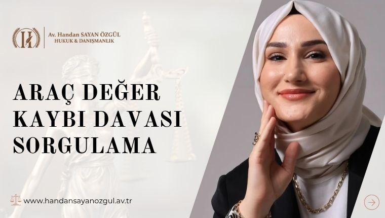 Araç Değer Kaybı Davası Sorgulama
