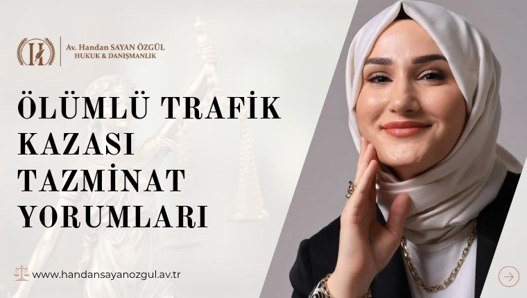 Ölümlü Trafik Kazası Tazminat Yorumları
