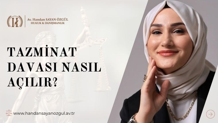 Tazminat Davası Nasıl Açılır
