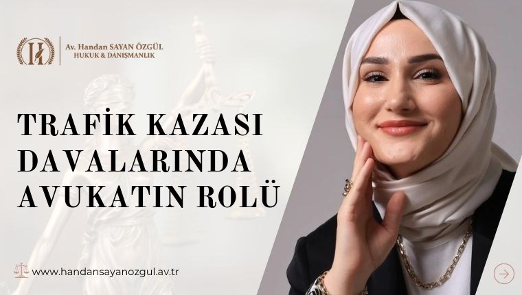 Trafik Kazası Davalarında Avukatın Rolü