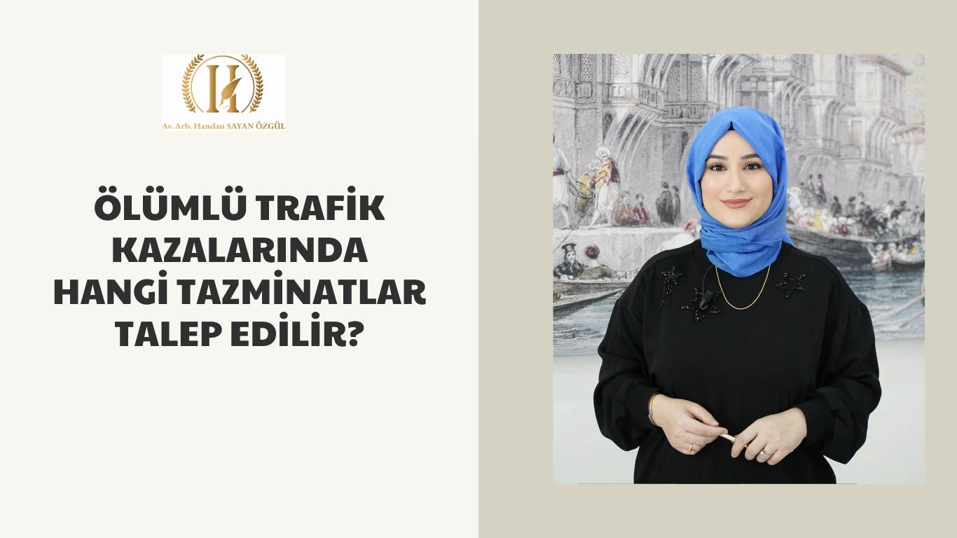 olumlu trafik kazalarinda hangi tazminatlar talep edilir