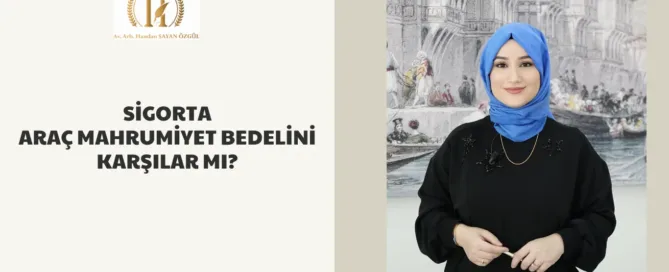 Sigorta Araç Mahrumiyet Bedelini Karşılar Mı? 9