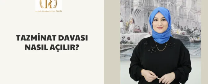 Tazminat Davası Nasıl Açılır? 8