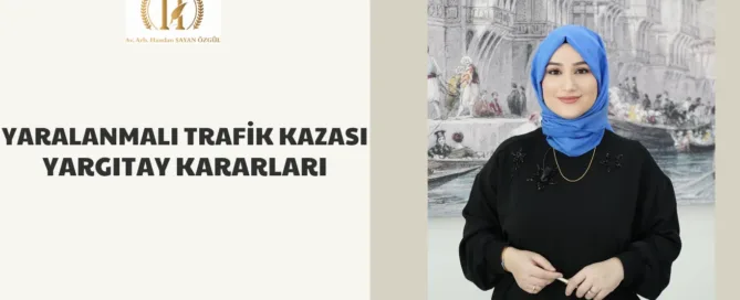 Yaralanmalı Trafik Kazası Yargıtay Kararları 11