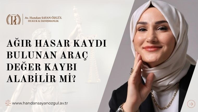 Ağır Hasar Kaydı Bulunan Araç Değer Kaybı Alabilir Mi