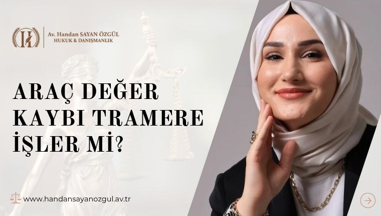 Araç Değer Kaybı Tramere İşler Mi