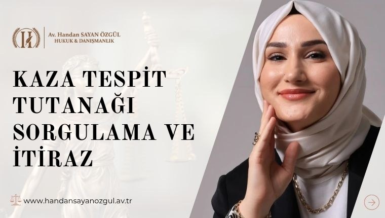 Kaza Tespit Tutanağı Sorgulama ve İtiraz