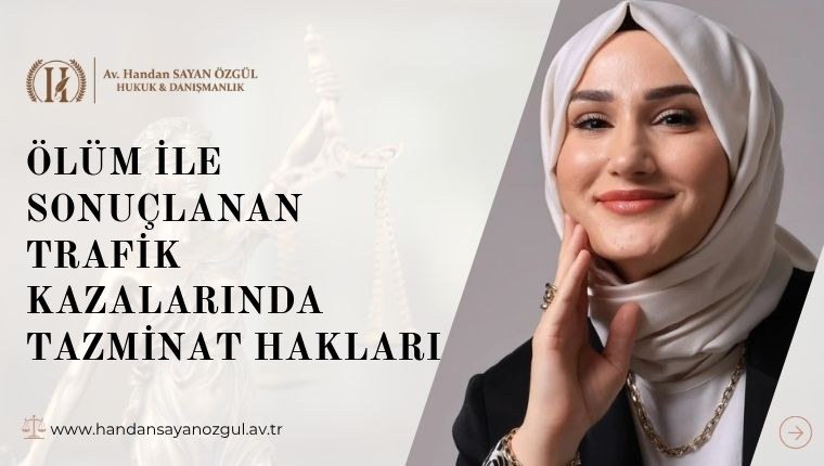 Ölüm İle Sonuçlanan Trafik Kazalarında Tazminat Hakları