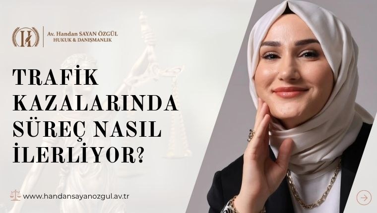 Trafik Kazalarında Süreç Nasıl İlerliyor