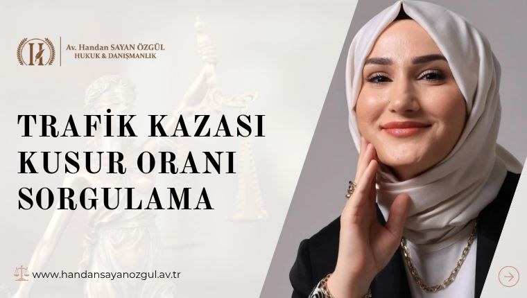 Trafik Kazası Kusur Oranı Sorgulama
