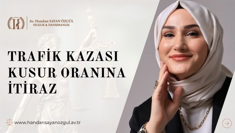 Trafik Kazası Kusur Oranına İtiraz