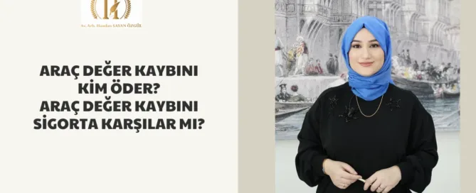 Araç Değer Kaybını Kim Öder? 9