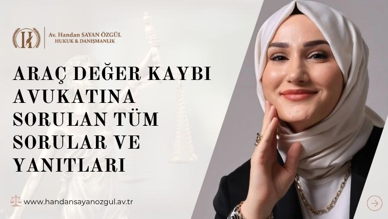 Araç Değer Kaybı Avukatına Sorulan Tüm Sorular ve Yanıtları