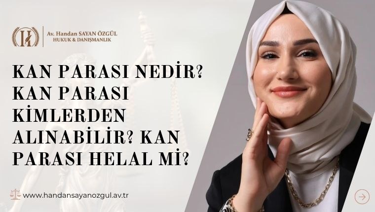 Kan Parası Nedir? Kan Parası Kimlerden Alınabilir? Kan Parası Helal Mi