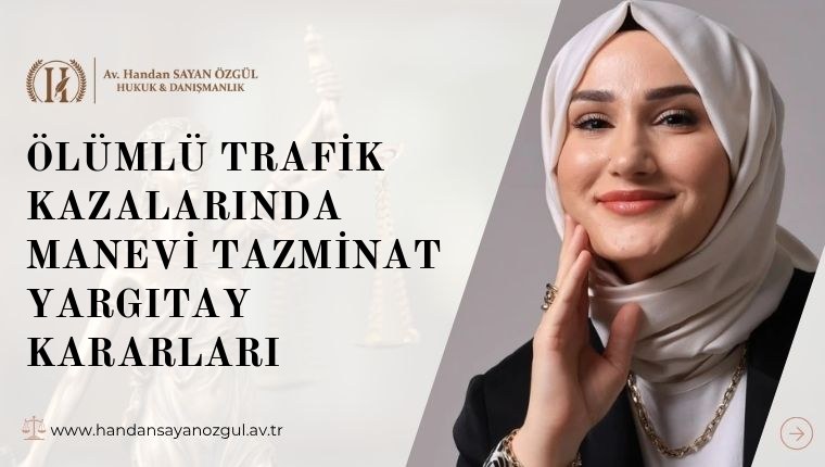 Ölümlü Trafik Kazalarında Manevi Tazminat Yargıtay Kararları