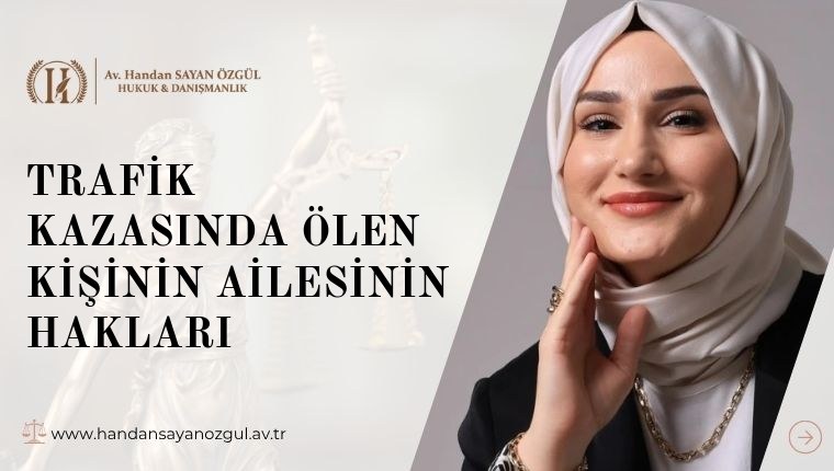 Trafik Kazasında Ölen Kişinin Ailesinin Hakları