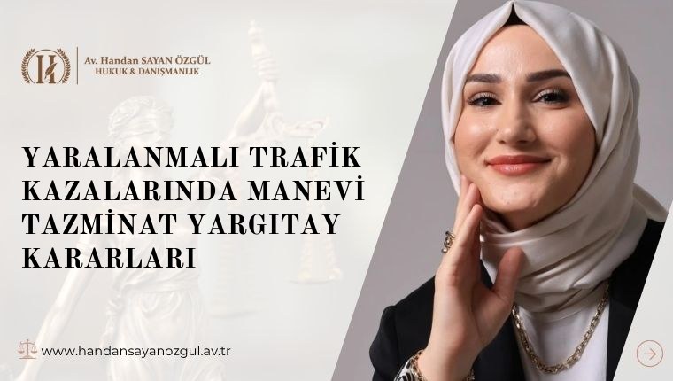 Yaralanmalı Trafik Kazalarında Manevi Tazminat Yargıtay Kararları