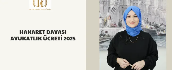 Hakaret Davası Avukatlık Ücreti 2025 3
