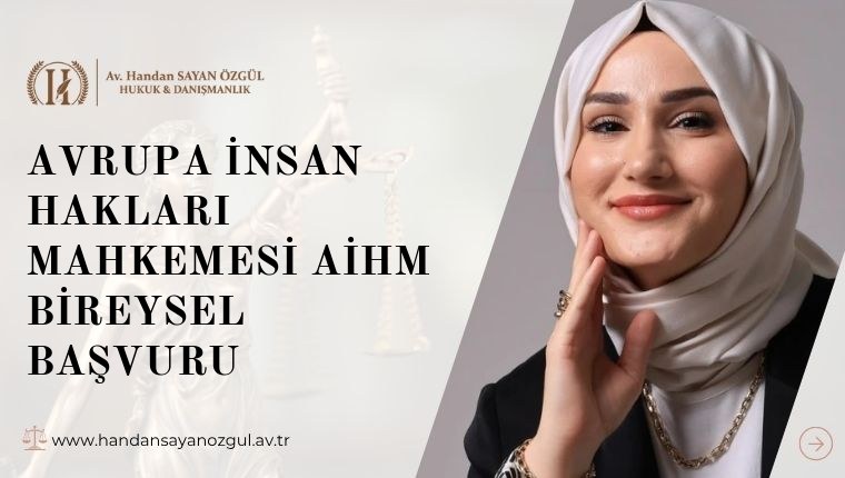 Avrupa İnsan Hakları Mahkemesi AİHM Bireysel Başvuru