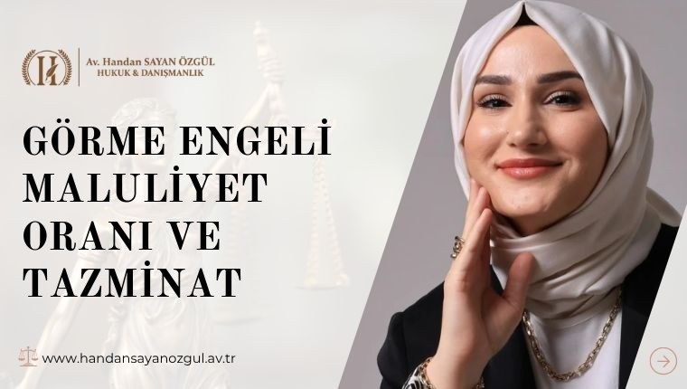 Görme Engeli Maluliyet Oranı ve Tazminat