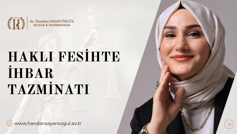 Haklı Fesihte İhbar Tazminatı