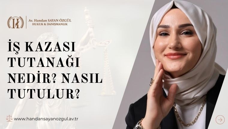 İş Kazası Tutanağı Nedir? Nasıl Tutulur