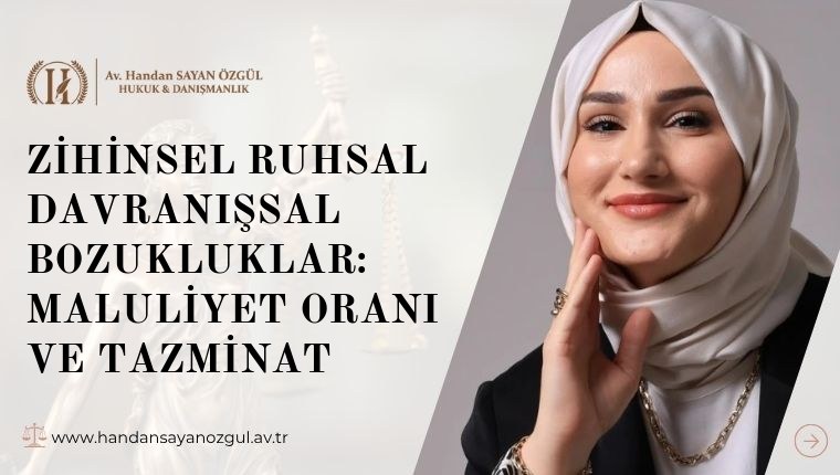 Zihinsel Ruhsal Davranışsal Bozukluklar: Maluliyet Oranı ve Tazminat