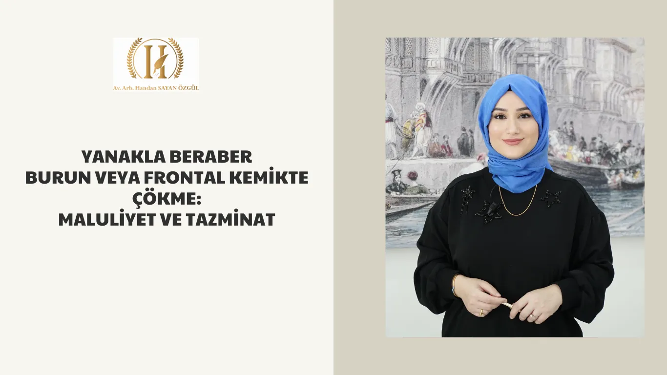 Yanakla Beraber Burun Veya Frontal Kemikte Çökme: Maluliyet ve Tazminat 5 yanakla beraber burun veya frontal kemikte cokme