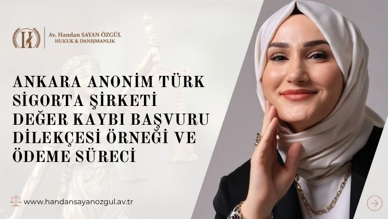 Ankara Anonim Türk Sigorta Şirketi Değer Kaybı Başvuru Dilekçesi Örneği Ve Ödeme Süreci