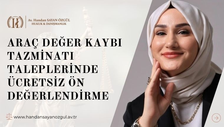 Araç Değer Kaybı Tazminatı Taleplerinde Ücretsiz Ön Değerlendirme