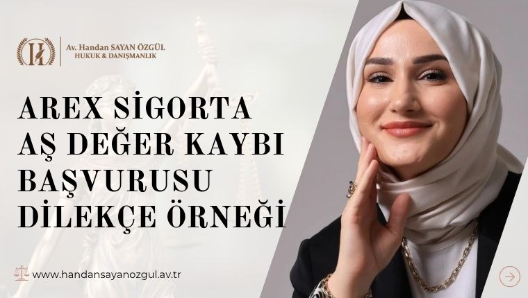 Arex Sigorta AŞ Değer Kaybı Başvurusu Dilekçe Örneği