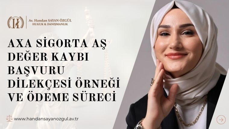 Axa Sigorta AŞ Değer Kaybı Başvuru Dilekçesi Örneği ve Ödeme Süreci