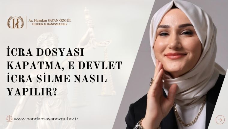 İcra Dosyası Kapatma E Devlet İcra Silme Nasıl Yapılır? 6 İcra Dosyası Kapatma E Devlet İcra Silme Nasıl Yapılır