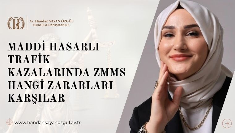 Maddi Hasarlı Trafik Kazalarında ZMMS Hangi Zararları Karşılar