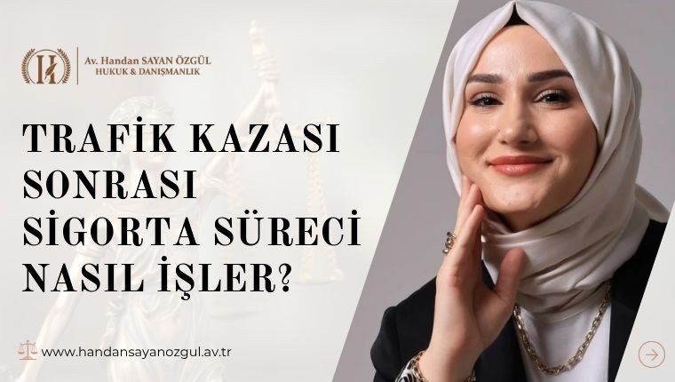 Trafik Kazası Sonrası Sigorta Süreci Nasıl İşler